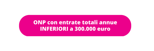 ONP entrate totali annue INFERIORI a 300.000 euro